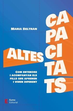 ALTES CAPACITATS | 9788497668644 | BELTRAN JIMÉNEZ, MARIA | Llibreria L'Odissea - Libreria Online de Vilafranca del Penedès - Comprar libros