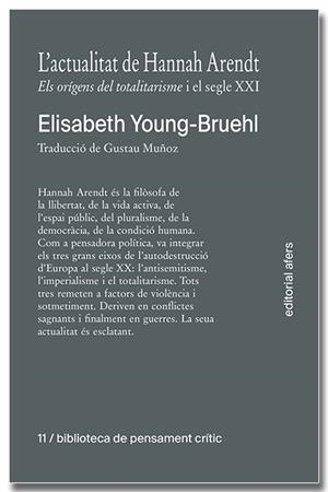 L'ACTUALITAT DE HANNAH ARENDT ELS ORÍGENS DEL TOTALITARISME I EL SEGLE XXI | 9791387680039 | YOUNG-BRUEHL, ELISABETH | Llibreria Online de Vilafranca del Penedès | Comprar llibres en català