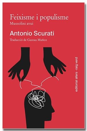 FEIXISME I POPULISME MUSSOLINI AVUI | 9791387680022 | SCURATI, ANTONIO | Llibreria L'Odissea - Libreria Online de Vilafranca del Penedès - Comprar libros