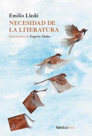 NECESIDAD DE LA LITERATURA | 9791387563097 | LLEDÓ, EMILIO | Llibreria L'Odissea - Libreria Online de Vilafranca del Penedès - Comprar libros