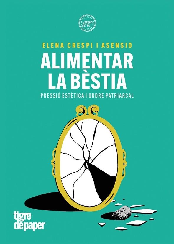ALIMENTAR LA BÈSTIA | 9788418705847 | CRESPI ASENSIO, ELENA | Llibreria Online de Vilafranca del Penedès | Comprar llibres en català