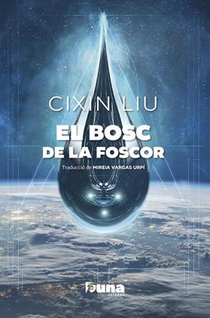 EL BOSC DE LA FOSCOR | 9788412838596 | LIU, CIXIN | Llibreria L'Odissea - Libreria Online de Vilafranca del Penedès - Comprar libros