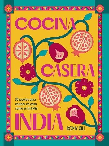 COCINA CASERA INDIA | 9788419043603 | GILL, ROMY | Llibreria Online de Vilafranca del Penedès | Comprar llibres en català