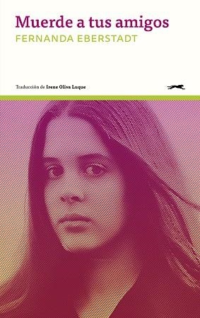 MUERDE A TUS AMGIOS | 9788412967616 | EBERSTADT, FERNANDA | Llibreria L'Odissea - Libreria Online de Vilafranca del Penedès - Comprar libros