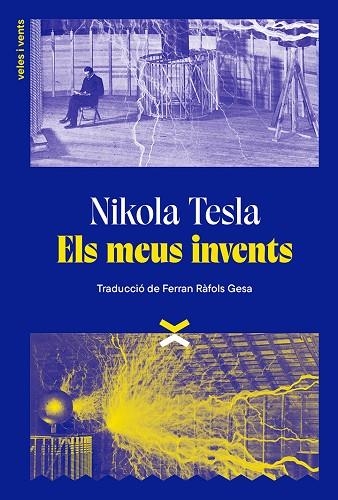ELS MEUS INVENTS | 9788412992618 | TESLA, NIKOLA | Llibreria Online de Vilafranca del Penedès | Comprar llibres en català