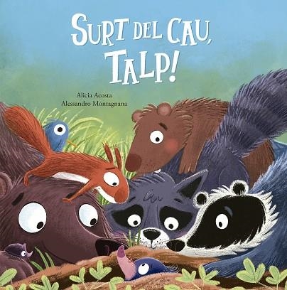 SURT DEL CAU TALP ! | 9788410406490 | ACOSTA, ALICIA/MONTAGNANA, ALESSANDRO | Llibreria Online de Vilafranca del Penedès | Comprar llibres en català