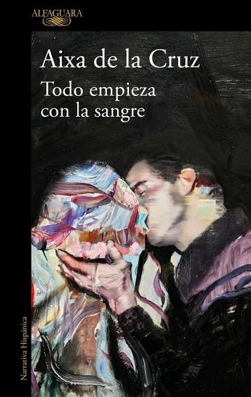 TODO EMPIEZA CON LA SANGRE | 9788410299825 | DE LA CRUZ, AIXA | Llibreria L'Odissea - Libreria Online de Vilafranca del Penedès - Comprar libros