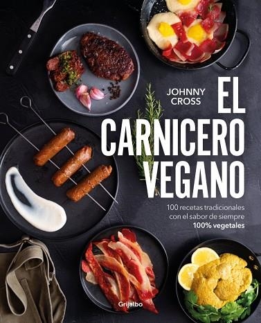 EL CARNICERO VEGANO | 9788425368684 | CROSS (@THEVEGANGUIRI), JOHNNY | Llibreria Online de Vilafranca del Penedès | Comprar llibres en català