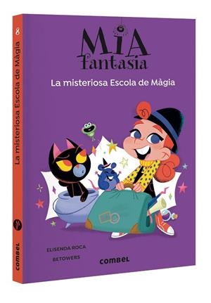 MIA FANTASIA 8 LA MISTERIOSA ESCOLA DE MÀGIA | 9788411582544 | ROCA, ELISENDA/BETOWERS | Llibreria Online de Vilafranca del Penedès | Comprar llibres en català