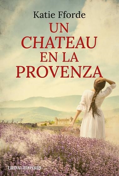 UN CHATEAU EN LA PROVENZA | 9788410479838 | FFORDE, KATIE | Llibreria Online de Vilafranca del Penedès | Comprar llibres en català