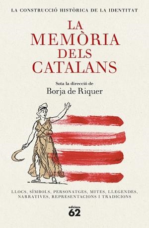 LA MEMÒRIA DELS CATALANS | 9788429782455 | RIQUER, BORJA DE | Llibreria L'Odissea - Libreria Online de Vilafranca del Penedès - Comprar libros