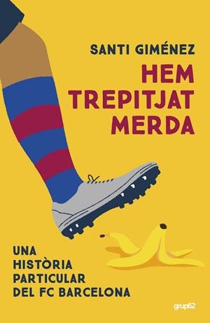 HEM TREPITJAT MERDA | 9788448042578 | GIMÉNEZ, SANTI | Llibreria Online de Vilafranca del Penedès | Comprar llibres en català