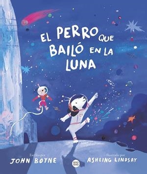EL PERRO QUE BAILÓ EN LA LUNA | 9788408292616 | BOYNE, JOHN | Llibreria Online de Vilafranca del Penedès | Comprar llibres en català