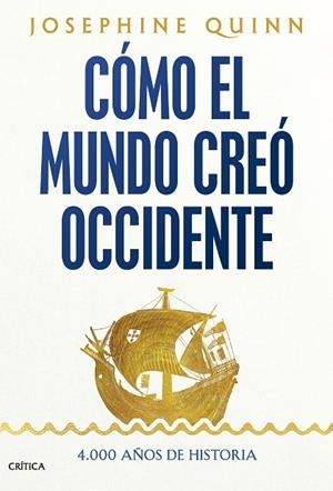 CÓMO EL MUNDO CREÓ OCCIDENTE | 9788491997269 | QUINN, JOSEPHINE | Llibreria Online de Vilafranca del Penedès | Comprar llibres en català