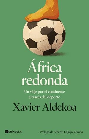 ÁFRICA REDONDA | 9788411003452 | ALDEKOA, XAVIER | Llibreria Online de Vilafranca del Penedès | Comprar llibres en català