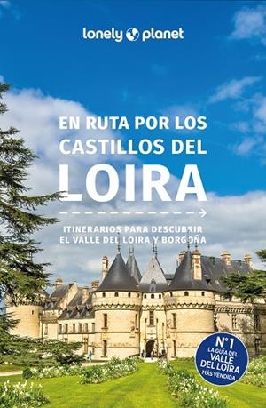 EN RUTA POR LOS CASTILLOS DEL LOIRA 2 | 9788408300564 | AVERBUCK, ALEXIS/BERRY, OLIVER/CARILLET, JEAN-BERNARD/CLARK, GREGOR | Llibreria Online de Vilafranca del Penedès | Comprar llibres en català