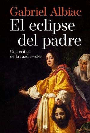 EL ECLIPSE DEL PADRE | 9788410940345 | ALBIAC, GABRIEL | Llibreria L'Odissea - Libreria Online de Vilafranca del Penedès - Comprar libros