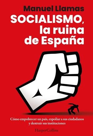 SOCIALISMO LA RUINA DE ESPAÑA | 9788410642058 | LLAMAS, MANUEL | Llibreria Online de Vilafranca del Penedès | Comprar llibres en català