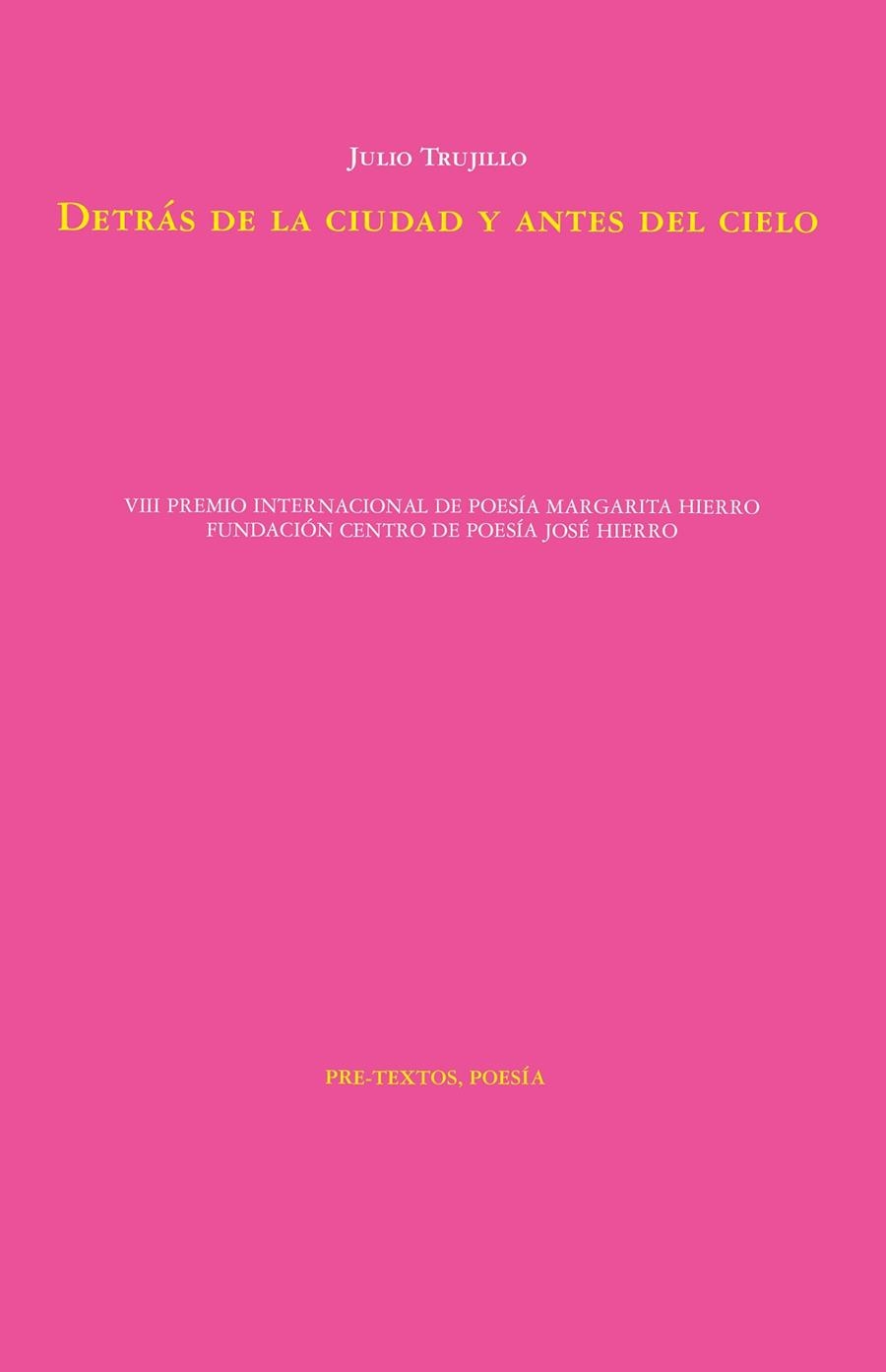 DETRÁS DE LA CIUDAD Y ANTES DEL CIELO | 9788410309456 | TRUJILLO, JULIO | Llibreria Online de Vilafranca del Penedès | Comprar llibres en català