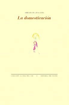 LA DOMESTICACIÓN | 9788410309432 | GRAGERA, ABRAHAM | Llibreria L'Odissea - Libreria Online de Vilafranca del Penedès - Comprar libros