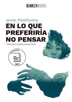 EN LO QUE PREFERIRÍA NO PENSAR | 9788412355833 | POSTHUMA, JENTE | Llibreria Online de Vilafranca del Penedès | Comprar llibres en català