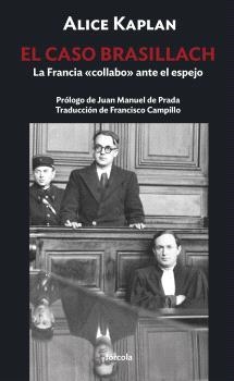 EL CASO BRASILLACH | 9788419969262 | KAPLAN, ALICE | Llibreria L'Odissea - Libreria Online de Vilafranca del Penedès - Comprar libros