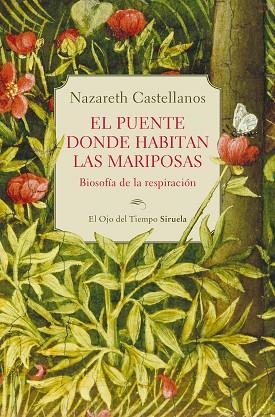 EL PUENTE DONDE HABITAN LAS MARIPOSAS | 9788410415324 | CASTELLANOS, NAZARETH | Llibreria Online de Vilafranca del Penedès | Comprar llibres en català