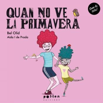 QUAN NO VE LA PRIMAVERA | 9788410255005 | OLID, BEL | Llibreria Online de Vilafranca del Penedès | Comprar llibres en català