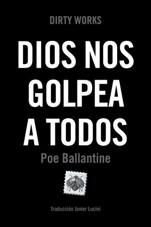 DIOS NOS GOLPEA A TODOS | 9788419288547 | BALLANTINE, POE | Llibreria Online de Vilafranca del Penedès | Comprar llibres en català