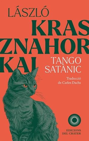 TANGO SATÀNIC | 9788412828658 | KRASZNAHORKAI, LÁSZLÓ | Llibreria Online de Vilafranca del Penedès | Comprar llibres en català
