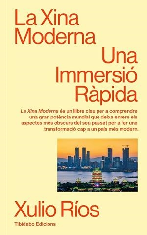 LA XINA MODERNA | 9788410320116 | RÍOS, XULIO | Llibreria Online de Vilafranca del Penedès | Comprar llibres en català
