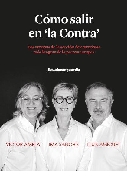 CÓMO SALIR EN "LA CONTRA" | 9788418604515 | AMELA, VICTOR MANUEL/AMIGUET, LLUÍS/SANCHÍS, IMA | Llibreria Online de Vilafranca del Penedès | Comprar llibres en català