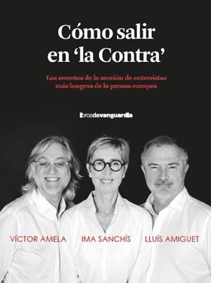 CÓMO SALIR EN "LA CONTRA" | 9788418604515 | AMELA, VICTOR MANUEL/AMIGUET, LLUÍS/SANCHÍS, IMA | Llibreria L'Odissea - Libreria Online de Vilafranca del Penedès - Comprar libros