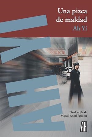 UNA PIZCA DE MALDAD | 9788416287086 | YI, AH | Llibreria Online de Vilafranca del Penedès | Comprar llibres en català