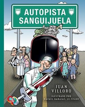 AUTOPISTA SANGUIJUELA | 9786071658890 | JUAN VILLORO, JUAN | Llibreria L'Odissea - Libreria Online de Vilafranca del Penedès - Comprar libros