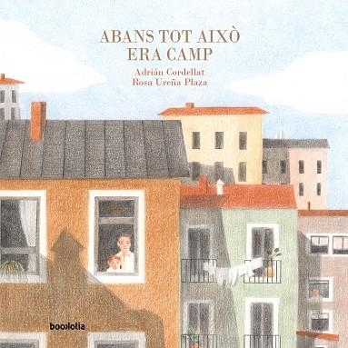 ABANS TOT AIXÒ ERA CAMP | 9791387702014 | CORDELLAT, ADRIÁN | Llibreria Online de Vilafranca del Penedès | Comprar llibres en català