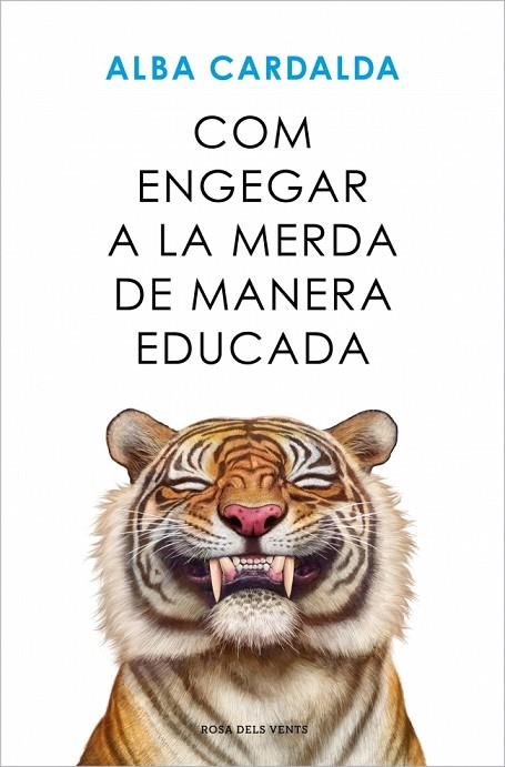 COM ENGEGAR A LA MERDA DE MANERA EDUCADA | 9788419756770 | CARDALDA, ALBA | Llibreria L'Odissea - Libreria Online de Vilafranca del Penedès - Comprar libros