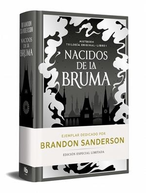 NACIDOS DE LA BRUMA (EDICION LIMITADA DEDICADA) (TRILOGÍA ORIGINAL MISTBORN 1) | 9788410381513 | SANDERSON, BRANDON | Llibreria Online de Vilafranca del Penedès | Comprar llibres en català