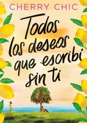 TODOS LOS DESEOS QUE ESCRIBÍ SIN TI | 9788410396128 | CHERRY CHIC | Llibreria L'Odissea - Libreria Online de Vilafranca del Penedès - Comprar libros