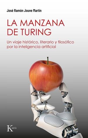 LA MANZANA DE TURING | 9788411213530 | JOUVE MARTÍN, JOSÉ RAMÓN | Llibreria Online de Vilafranca del Penedès | Comprar llibres en català