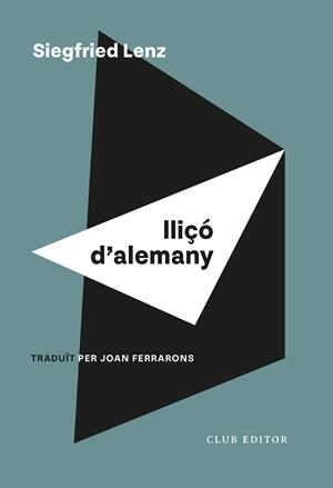 LLIÇÓ D'ALEMANY | 9788473294850 | LENZ, SIEGFRIED | Llibreria Online de Vilafranca del Penedès | Comprar llibres en català