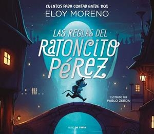 LAS REGLAS DEL RATONCITO PÉREZ (CUENTOS PARA CONTAR ENTRE DOS) | 9788418050473 | MORENO, ELOY | Llibreria L'Odissea - Libreria Online de Vilafranca del Penedès - Comprar libros