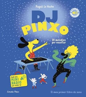 DJ PINXO LLIBRE MUSICAL | 9788413899565 | LE HUCHE, MAGALI | Llibreria L'Odissea - Libreria Online de Vilafranca del Penedès - Comprar libros