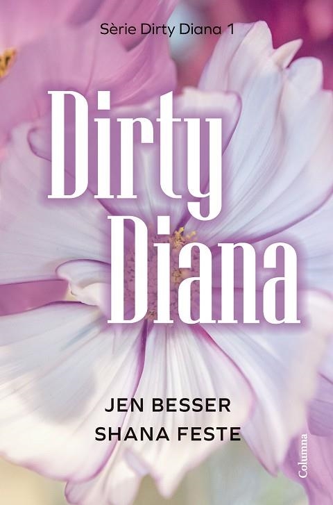 DIRTY DIANA | 9788466433266 | BESSER, JEN/FESTE, SHANA | Llibreria Online de Vilafranca del Penedès | Comprar llibres en català