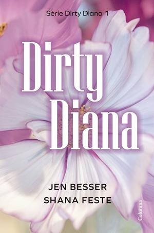 DIRTY DIANA | 9788466433266 | BESSER, JEN/FESTE, SHANA | Llibreria L'Odissea - Libreria Online de Vilafranca del Penedès - Comprar libros