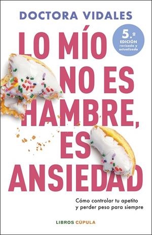 LO MÍO NO ES HAMBRE ES ANSIEDAD | 9788448042301 | DRA. VIDALES | Llibreria L'Odissea - Libreria Online de Vilafranca del Penedès - Comprar libros