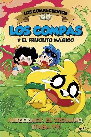 LOS COMPACUENTOS 2 LOS COMPAS Y EL FRIJOLITO MÁGICO | 9788427053472 | MIKECRACK, EL TROLLINO Y TIMBA VK | Llibreria Online de Vilafranca del Penedès | Comprar llibres en català