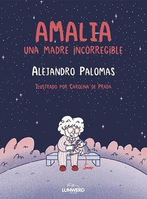 AMALIA | 9788410378643 | PALOMAS, ALEJANDRO/PRADA, CAROLINA DE | Llibreria L'Odissea - Libreria Online de Vilafranca del Penedès - Comprar libros