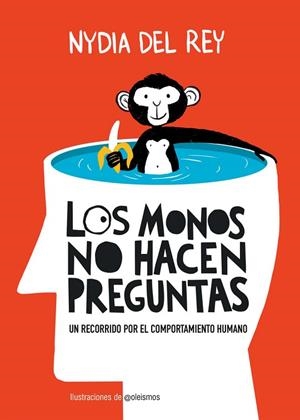 LOS MONOS NO HACEN PREGUNTAS | 9788410378650 | REY, NYDIA DEL | Llibreria L'Odissea - Libreria Online de Vilafranca del Penedès - Comprar libros