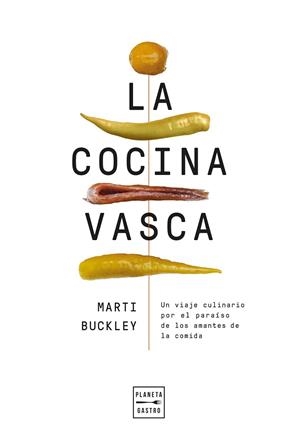LA COCINA VASCA ( EDICIÓN TAPA BLANDA ) | 9788408300977 | BUCKLEY, MARTI | Llibreria Online de Vilafranca del Penedès | Comprar llibres en català
